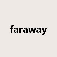 faraway是什么意思