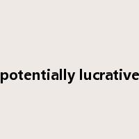 potentially lucrative是什么意思