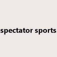 spectator sports是什么意思