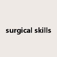 surgical skills是什么意思