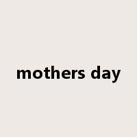 mothers day是什么意思