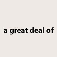 a great deal of是什么意思