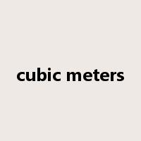 cubic meters是什么意思