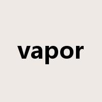 vapor是什么意思