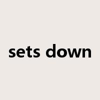sets down是什么意思