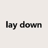 lay down是什么意思