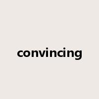 convincing是什么意思