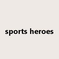 sports heroes是什么意思