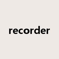 recorder是什么意思