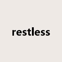 restless是什么意思
