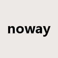 noway是什么意思