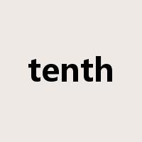 tenth是什么意思