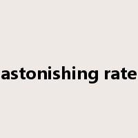 astonishing rate是什么意思