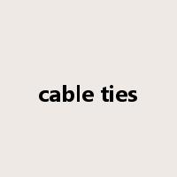 cable ties是什么意思