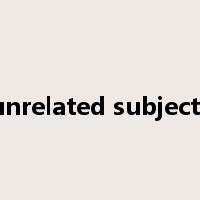 unrelated subjects是什么意思