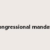 congressional mandate是什么意思