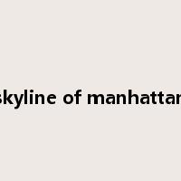 skyline of manhattan是什么意思