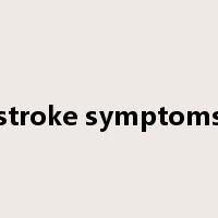 stroke symptoms是什么意思