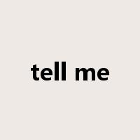 tell me是什么意思