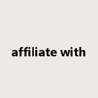 affiliate with是什么意思