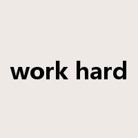 work hard是什么意思