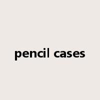 pencil cases是什么意思