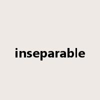 inseparable是什么意思