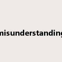 misunderstanding是什么意思