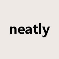 neatly是什么意思