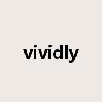 vividly是什么意思