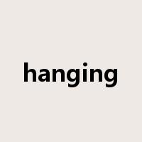 hanging是什么意思