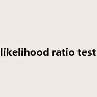 likelihood ratio test是什么意思