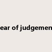 fear of judgement是什么意思