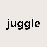 juggle是什么意思