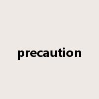 precaution是什么意思