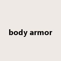 body armor是什么意思