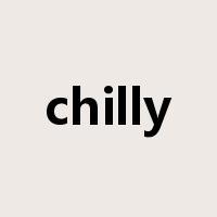 chilly是什么意思