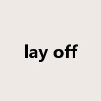 lay off是什么意思