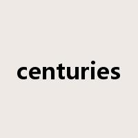 centuries是什么意思