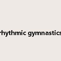 rhythmic gymnastics是什么意思