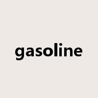 gasoline是什么意思