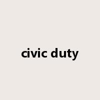 civic duty是什么意思