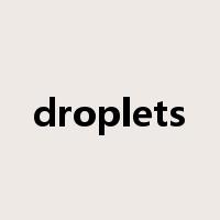 droplets是什么意思