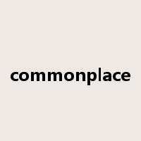 commonplace是什么意思