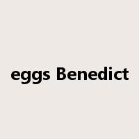 eggs Benedict是什么意思