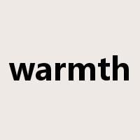 warmth是什么意思