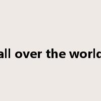 all over the world是什么意思