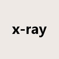 x-ray是什么意思