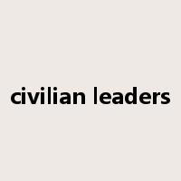 civilian leaders是什么意思