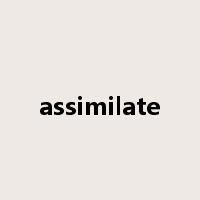 assimilate是什么意思